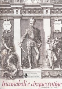 Incunaboli e cinquecentine. Vol. 1: Testi