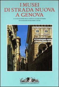 I musei di strada nuova a Genova. Palazzo Rosso, Palazzo Bianco e Palazzo Tursi