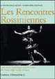 Les rencontres rossiniennes. 1980-2005 venticinque anni di mostre del Teatro degli Artisti a Pesaro