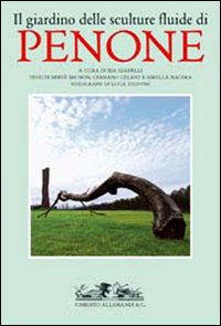 Il giardino delle sculture fluide di Penone