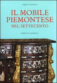 Il mobile piemontese nel Settecento