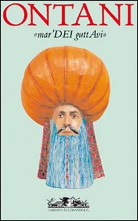 Ontani. «Mar' dei GuttAvi»