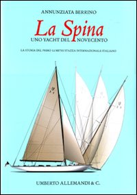 La Spina, uno yacht del Novecento italiano