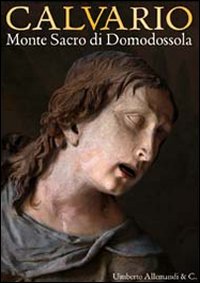 Calvario. Monte sacro di Domodossola