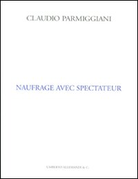 Naufrage avec spectateur. Ediz. inglese e francese