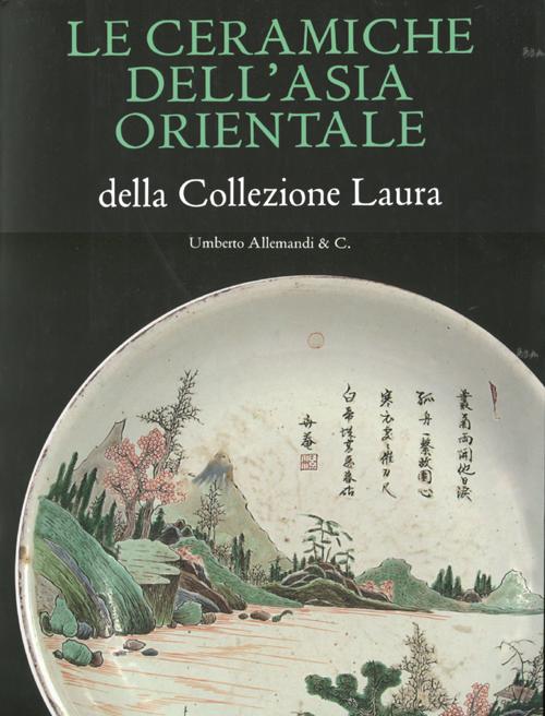 Le ceramiche dell'Asia orientale della collezione Laura