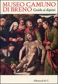 Museo Camuno di Breno. Guida ai dipinti