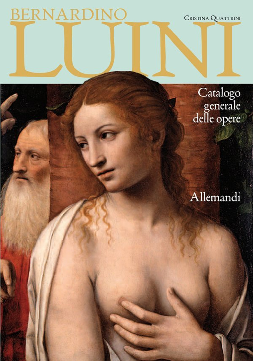 Bernardino Luini. Catalogo generale alle opere