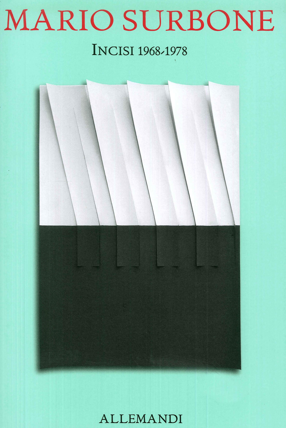 Mario Surbone. Incisi 1968-1978