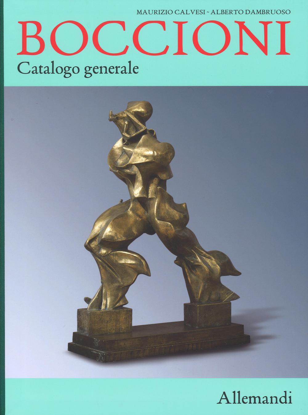 Umberto Boccioni. Catalogo generale delle opere