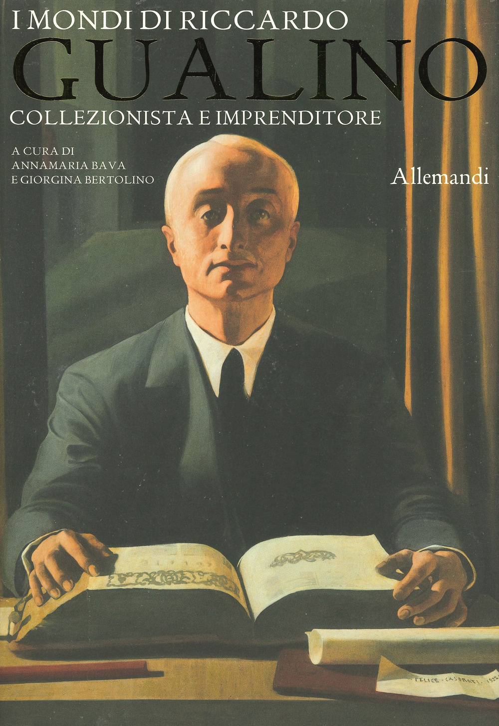 I mondi di Riccardo Gualino. Collezionista e imprenditore. Catalogo della mostra (Torino, 7 giugno-3 novembre 2019)
