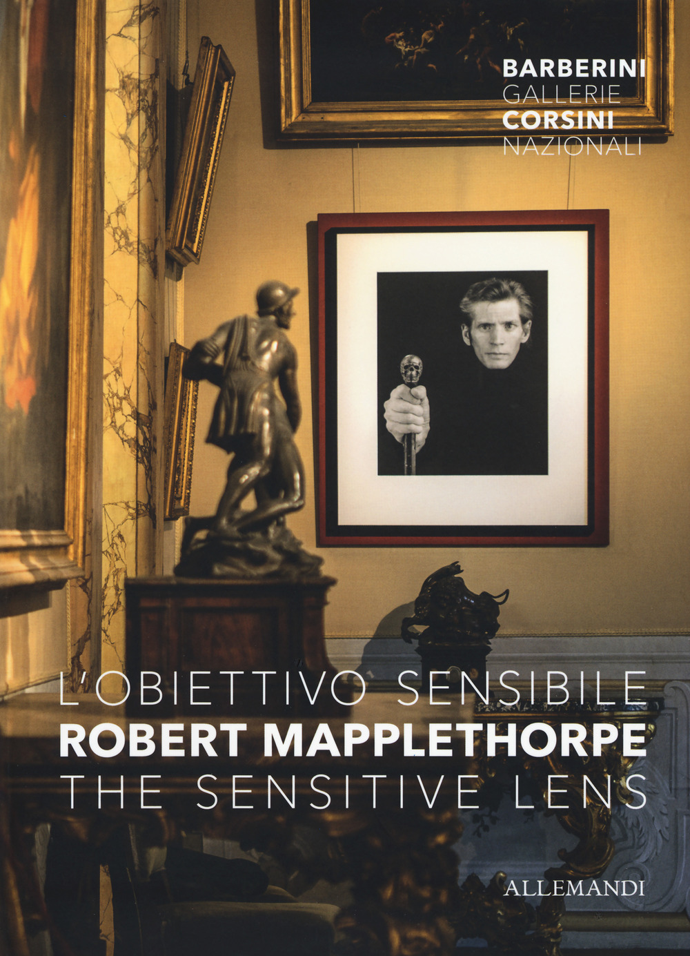 Robert Mapplethorpe. L'obiettivo sensibile- The sensitive lens. Catalogo della mostra (Roma, 15 marzo-6 ottobre 2019)