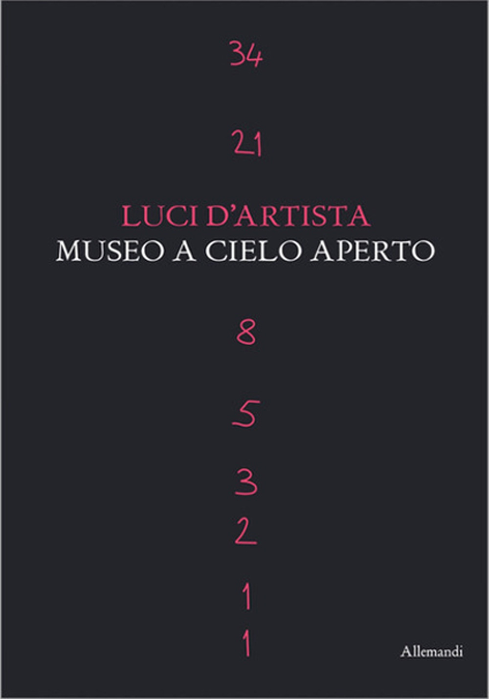 Luci d'artista. Museo a cielo aperto