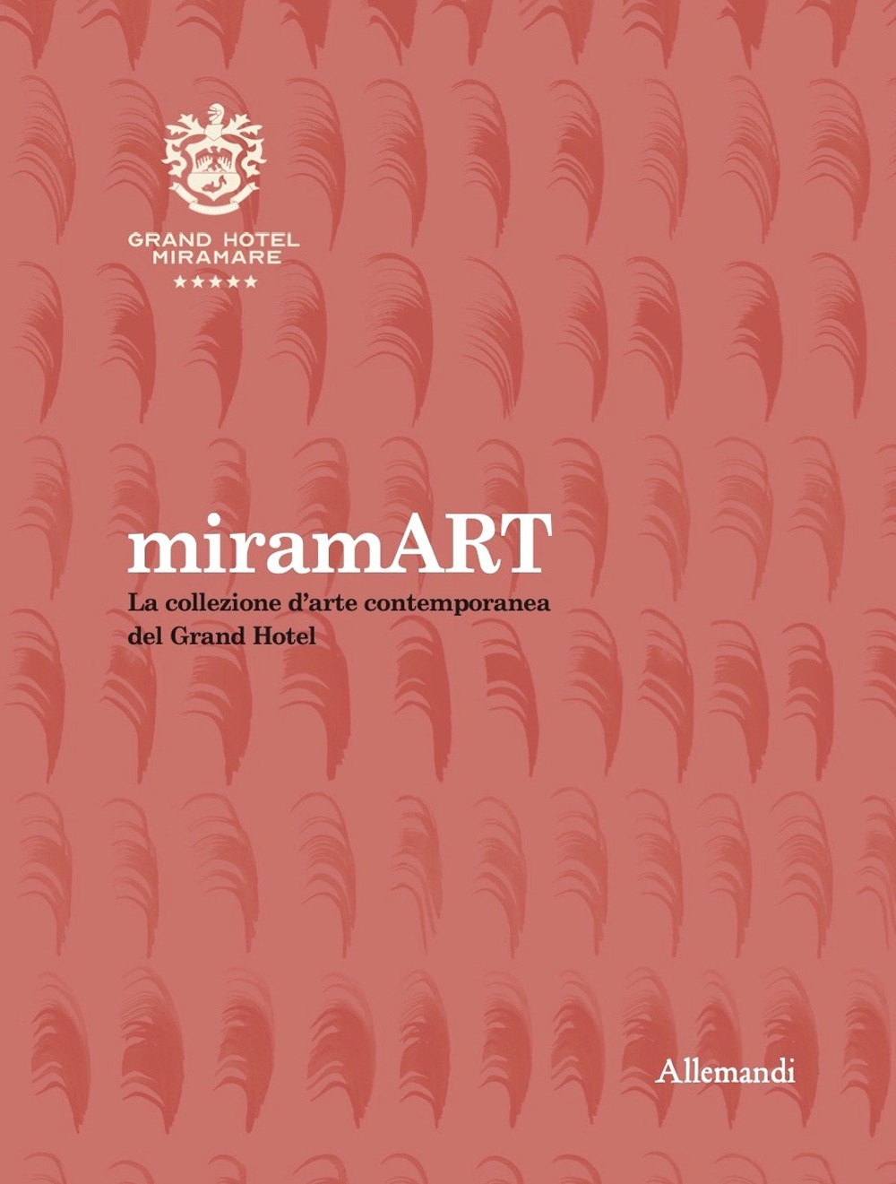 miramART. Beyond the sea. La collezione d’arte contemporanea del Grand Hotel