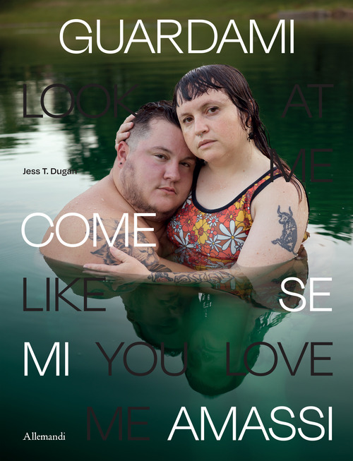 Jess T. Dugan. Look at me like you love me