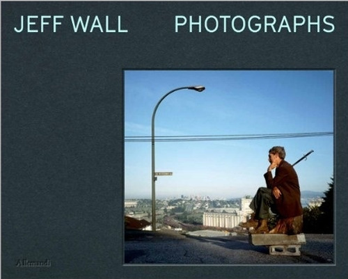 Jeff Wall. Photographs. Ediz. italiana