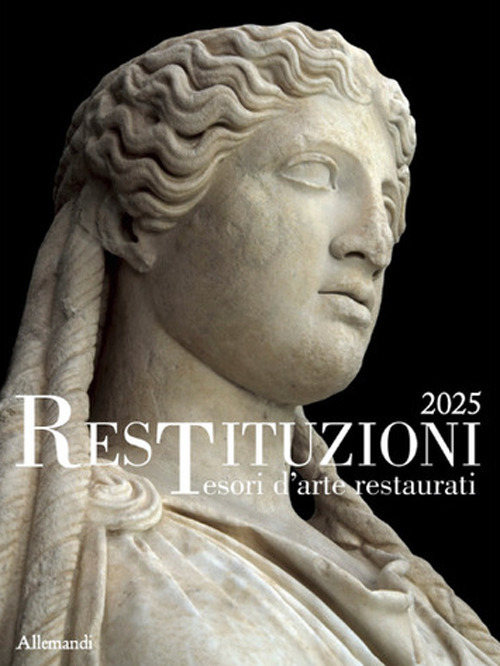 Restituzioni. Tesori d'arte restaurati 2025. Catalogo della mostra (Roma, 28 ottobre 2025-18 gennaio 2026)
