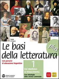 Basi della letteratura plus. Materiali per il docente. Con INVALSI. Per le Scuole superiori. Vol. 1
