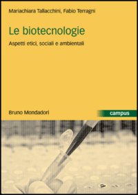 Le biotecnologie. Aspetti etici, sociali e ambientali