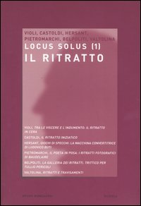Locus solus. Vol. 1: Il ritratto