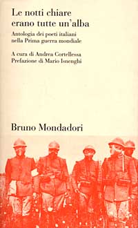 Le notti chiare erano tutte un'alba. Antologia dei poeti italiani nella Prima guerra mondiale
