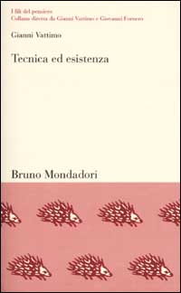 Tecnica ed esistenza. Una mappa filosofica del Novecento