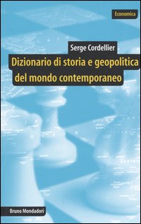 Dizionario di storia e geopolitica del mondo contemporaneo