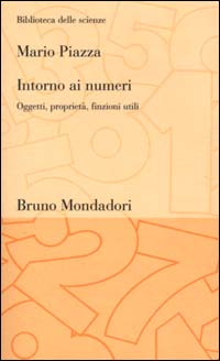 Intorno ai numeri. Oggetti, proprietà, finzioni utili