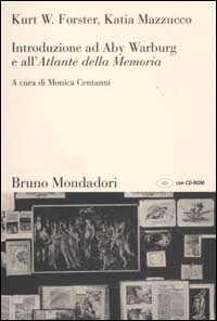 Introduzione ad Aby Warburg e all'«Atlante della memoria»