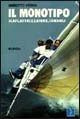 Il monotipo. Scafi, attrezzature, consigli