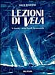 Lezioni di vela. La teoria, i primi bordi, la manovra