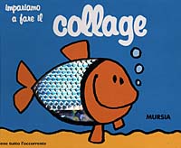 Impariamo a fare il collage