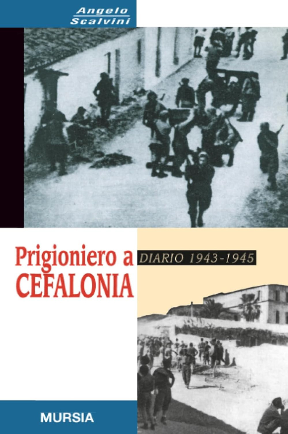 Prigioniero a Cefalonia. Diario 1943-1945