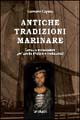 Antiche tradizioni marinare. Lavori e attrezzature per barche d'epoca e tradizionali