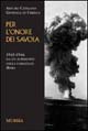 Per l'onore dei Savoia. Da un superstite della corazzata Roma 1943-1944
