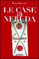 Le case di Neruda