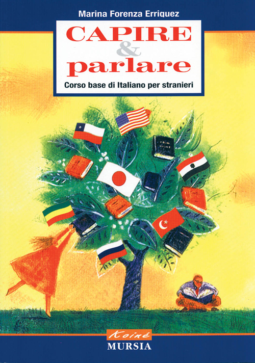 Capire e parlare. Corso base di italiano per stranieri