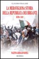 La meravigliosa storia della repubblica dei briganti