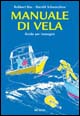 Manuale di vela. Guida per immagini