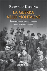 La guerra nelle montagne. Impressioni del fronte italiano