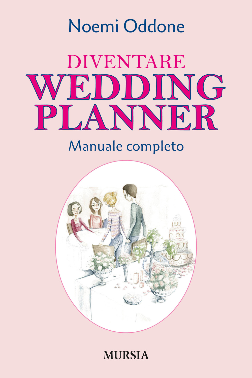 Diventare wedding planner. Manuale completo
