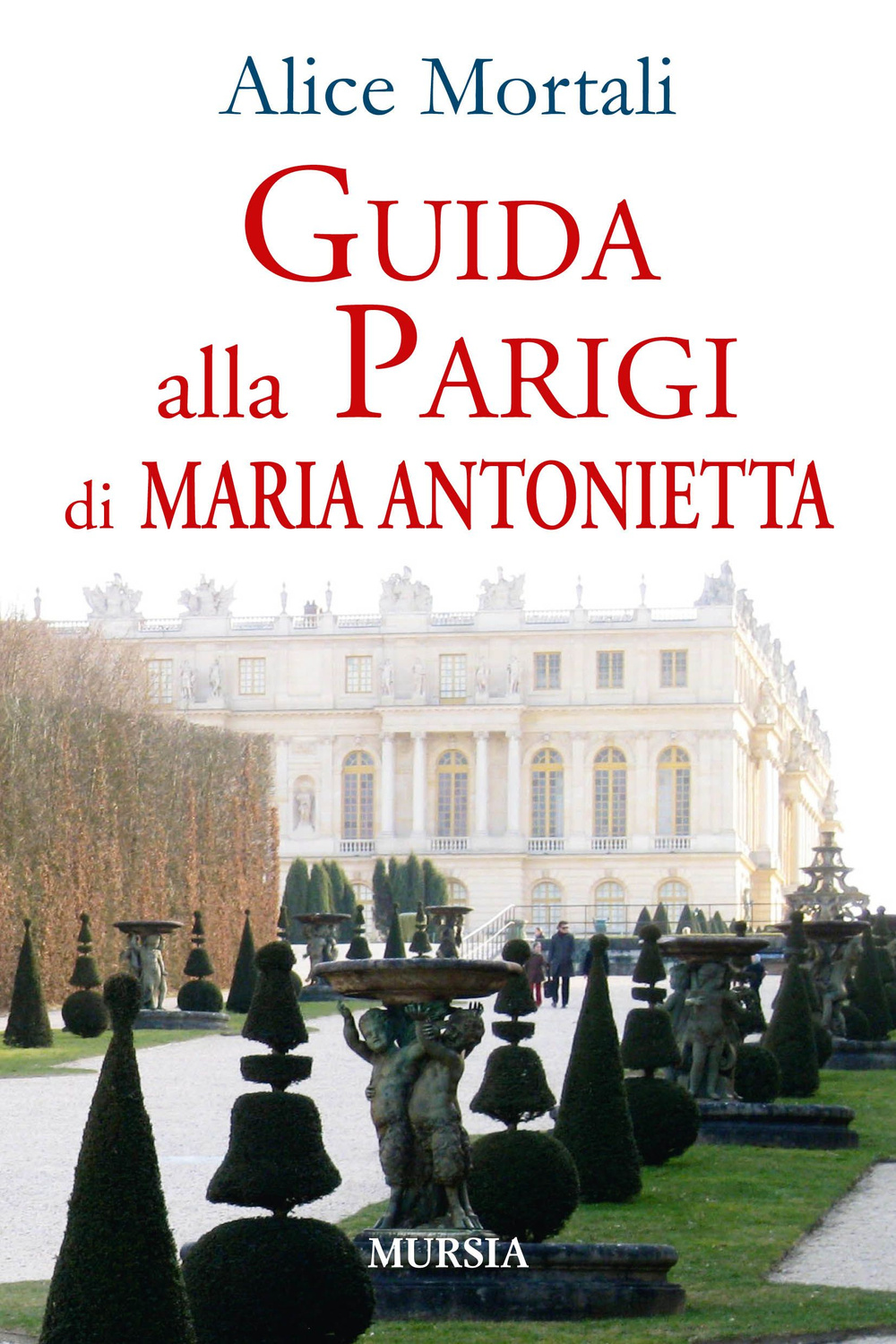 Guida alla Parigi di Maria Antonietta