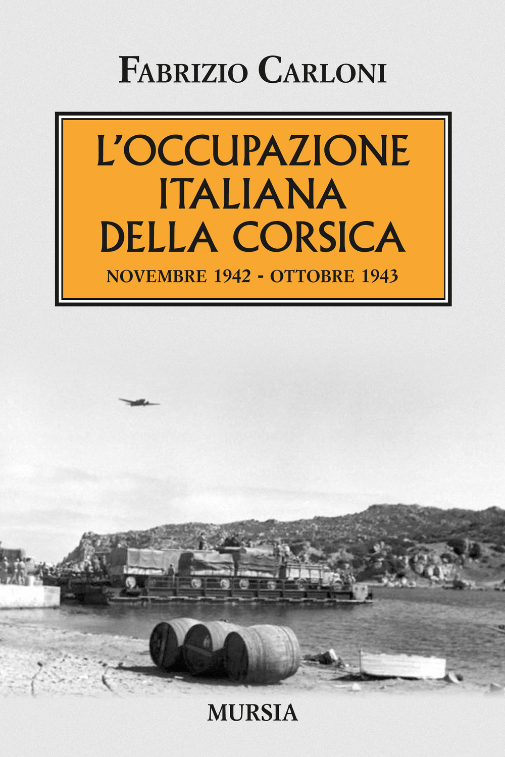 L'occupazione italiana della Corsica. Novembre 1942-Ottobre 1943