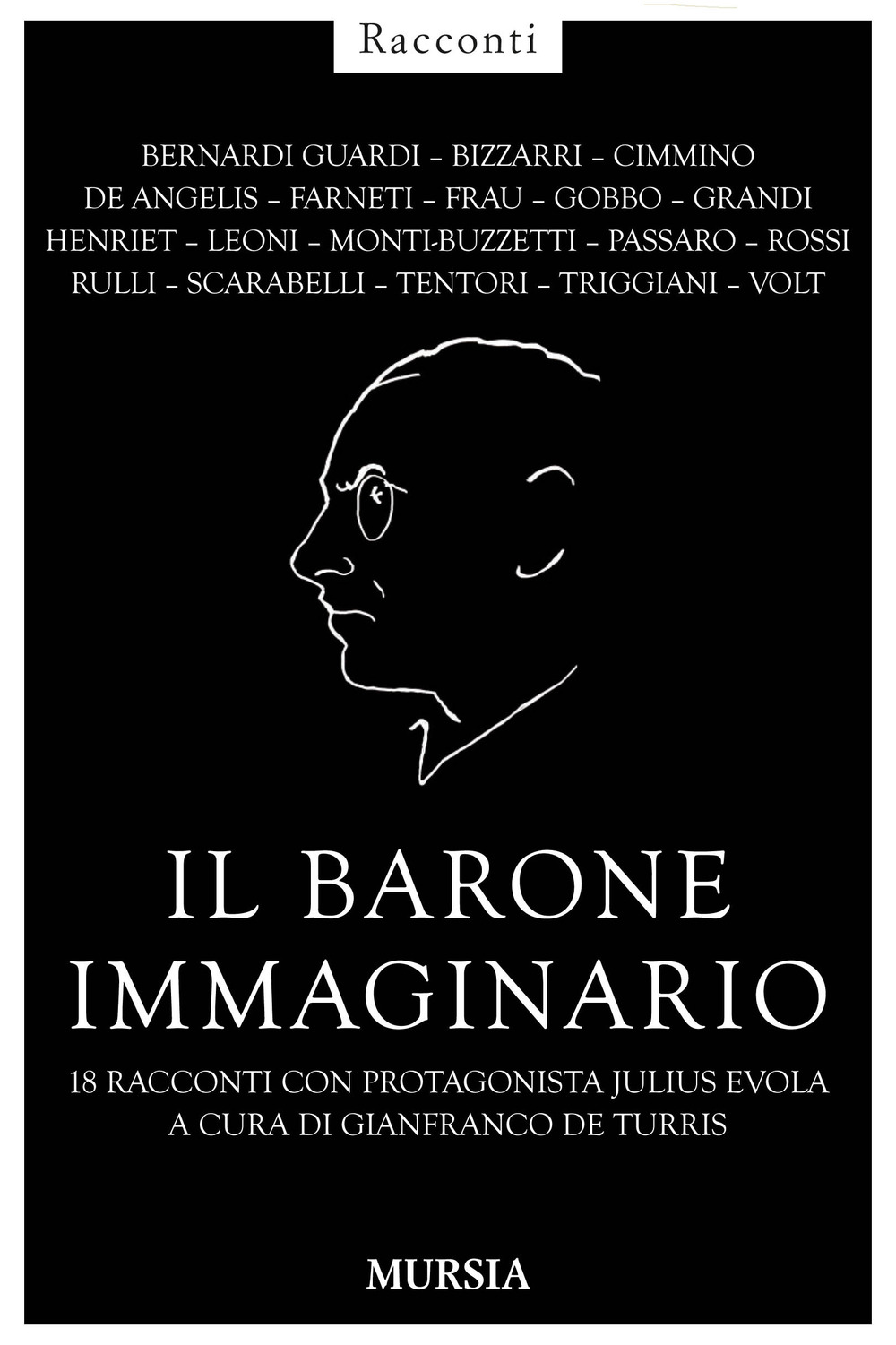 Il barone immaginario. 18 racconti con protagonista Julius Evola