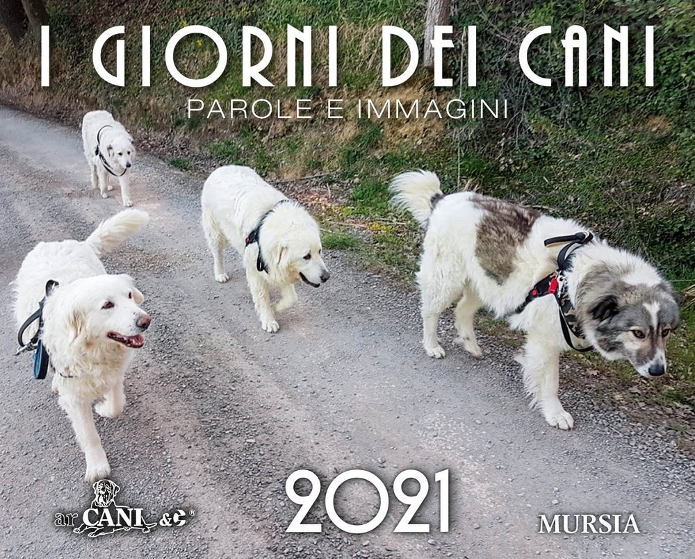 I giorni dei cani. Calendario 2021