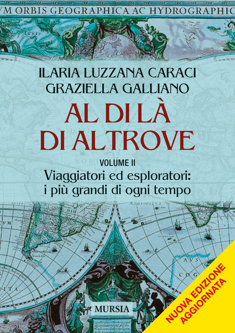 Al di là di altrove. Vol. 2: Viaggiatori ed esploratori: i più grandi di ogni temp