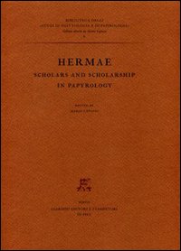 Hermae. Scholars and scholarship in papyrology