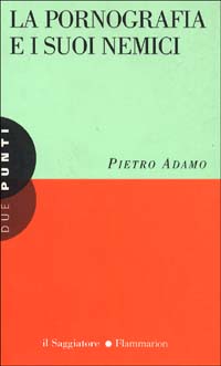 La pornografia e i suoi nemici