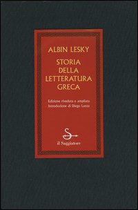 Storia della letteratura greca vol. 1-3: Dagli inizi a Erodoto-Dai sofisti all'età di Alessandro-L'ellenismo