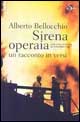 Sirena operaia. Con una lettera di Vittorio Foa